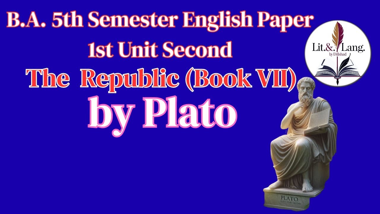 BA English Semester 5 | Plato – The Republic (Book VII) | Summary |
