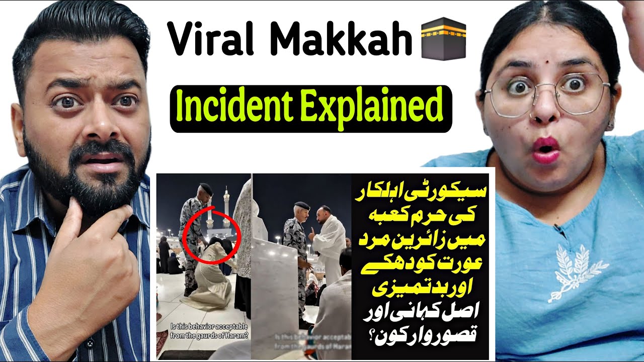 Indian Reaction to Viral Makkah Incident Explained 🕋 | What Really Happened Inside Grand Mosque?