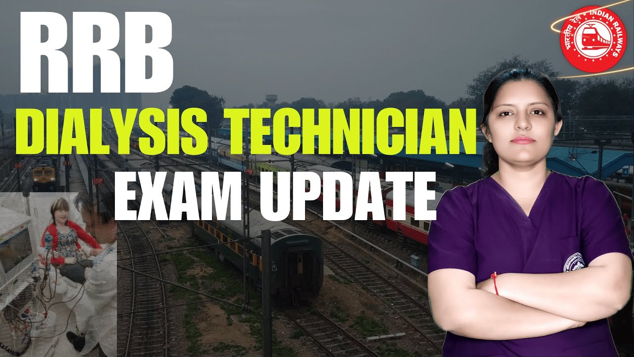 RRB Dialysis Technician Exam: What You Need to Know Now!