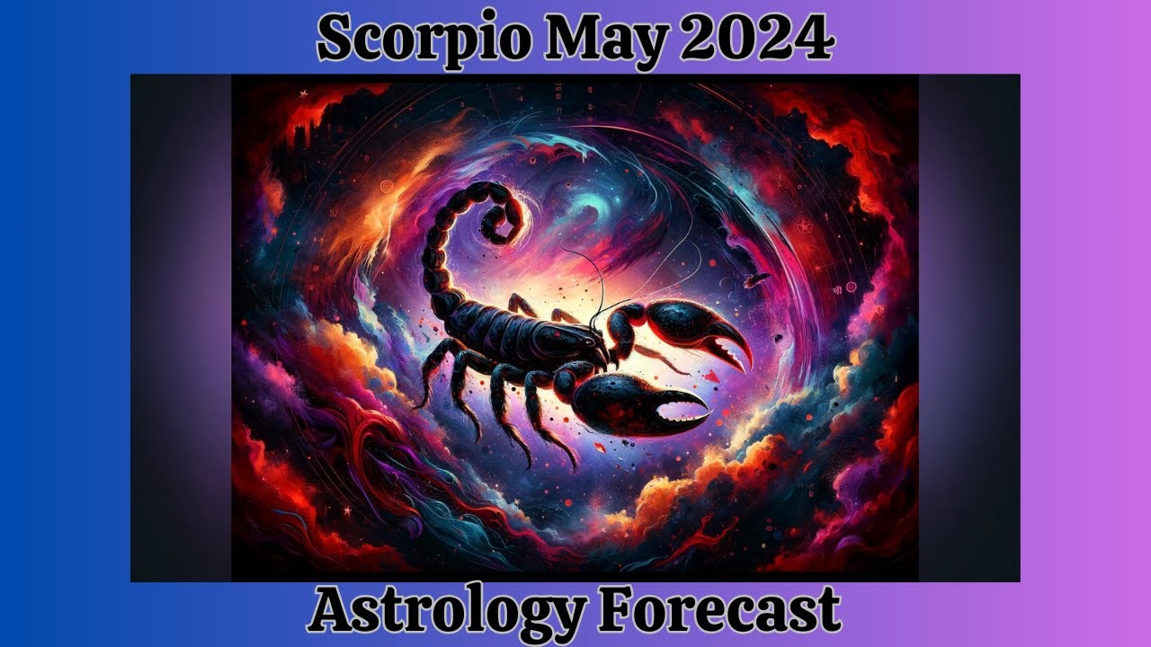 SCORPIO MAY 2024 UNPRECEDENTED LUCK & GOOD FORTUNE for MAY and BEYOND (Astrology Forecast)