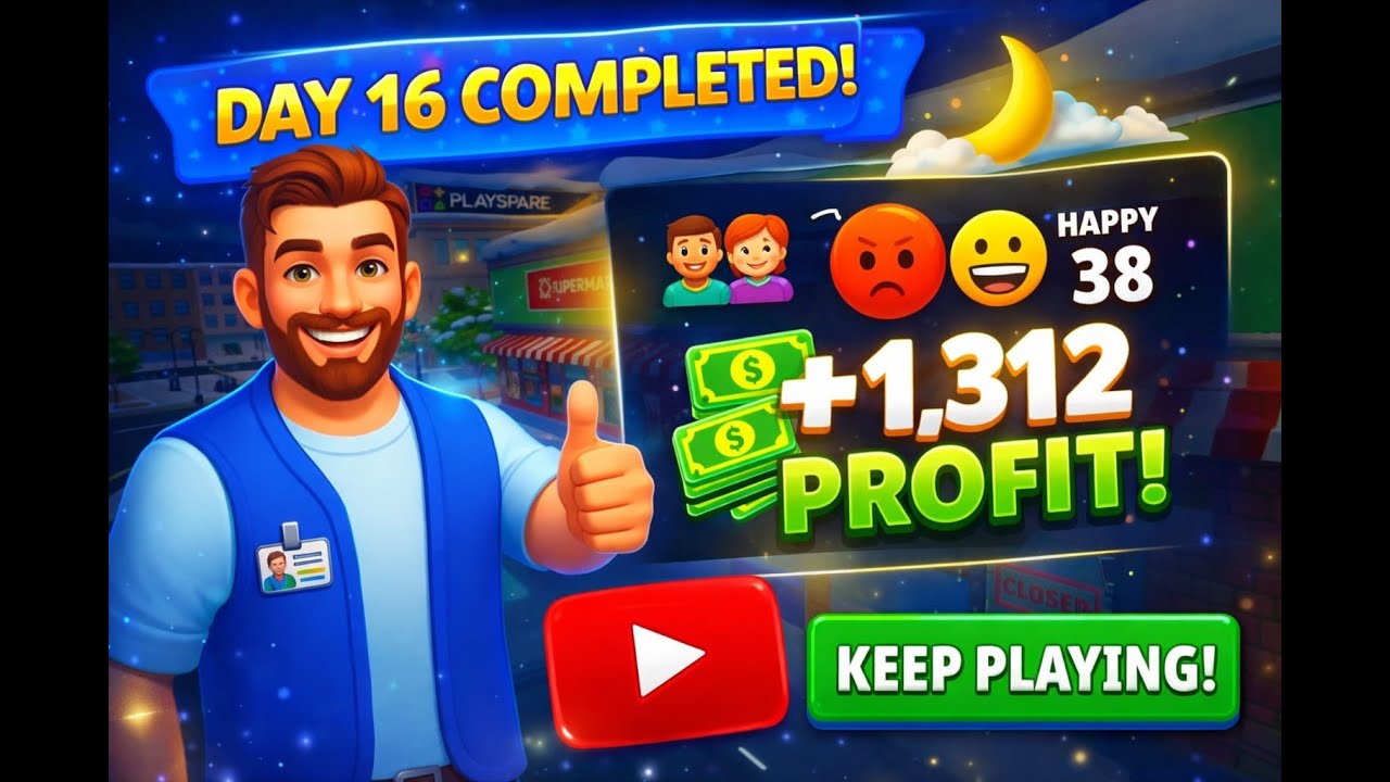 Day 16 Completed 💰 Big Profit +1,312 | Supermarket Simulator Gameplay