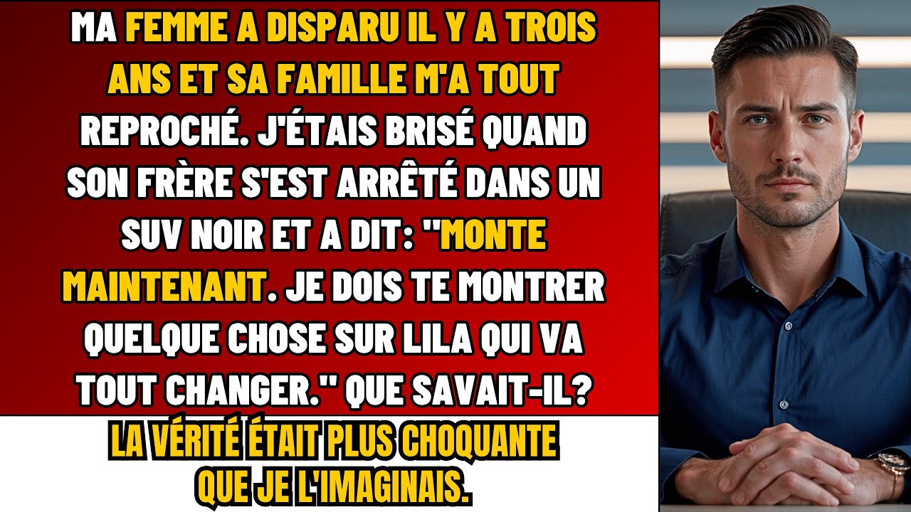 Ma Femme a DISPARU — Des Années Plus Tard, Son Frère Arrive en SUV Noir: « Monte MAINTENANT »