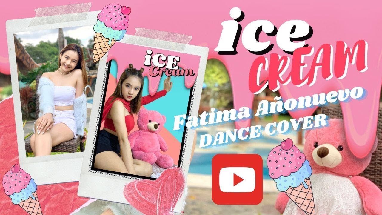 ICE CREAM DANCE COVER by FATIMA AÑONUEVO