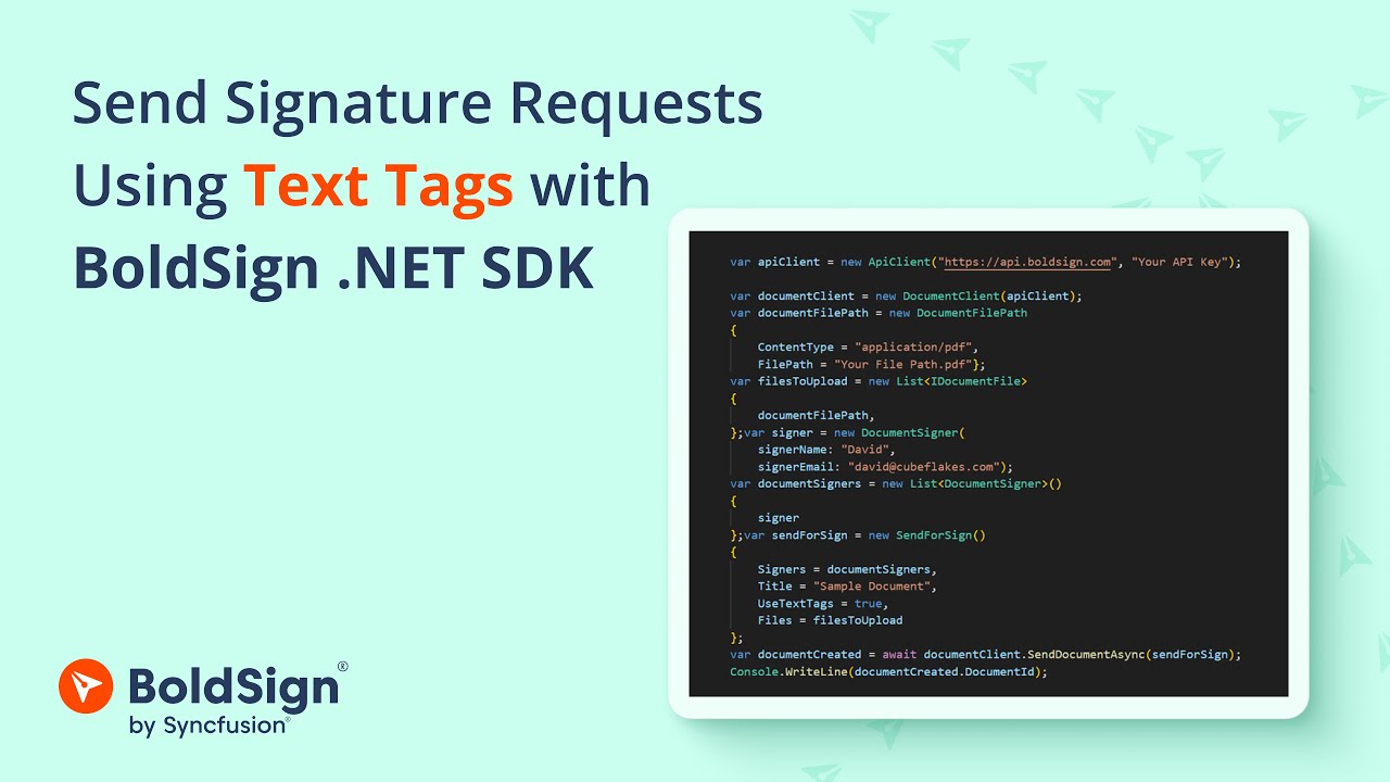 Отправляйте запросы на подписание с помощью текстовых тегов с использованием BoldSign .NET SDK.