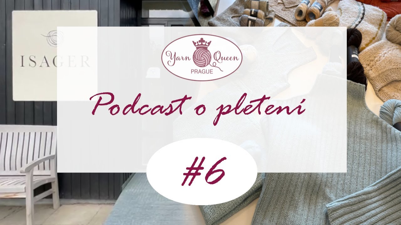 YARN QUEEN PRAGUE podcast o pletení 6. návštěva v Tversted u Isager