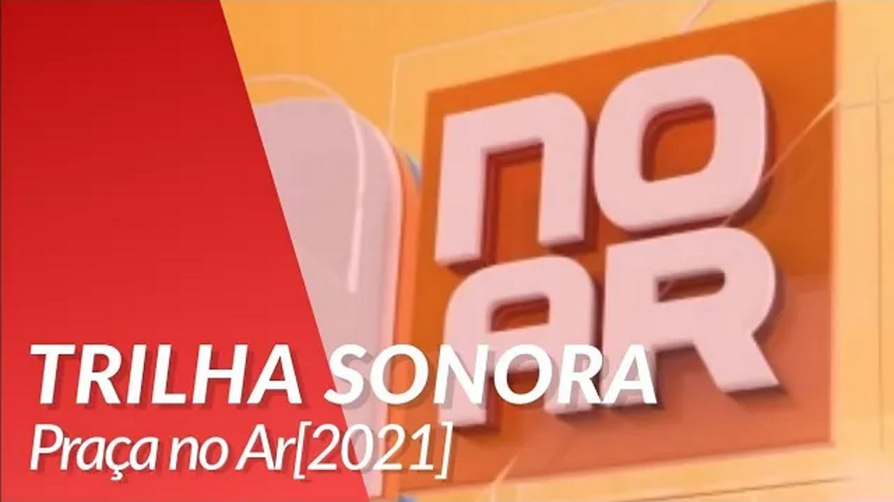 Trilha sonora - Praça no Ar[2021]