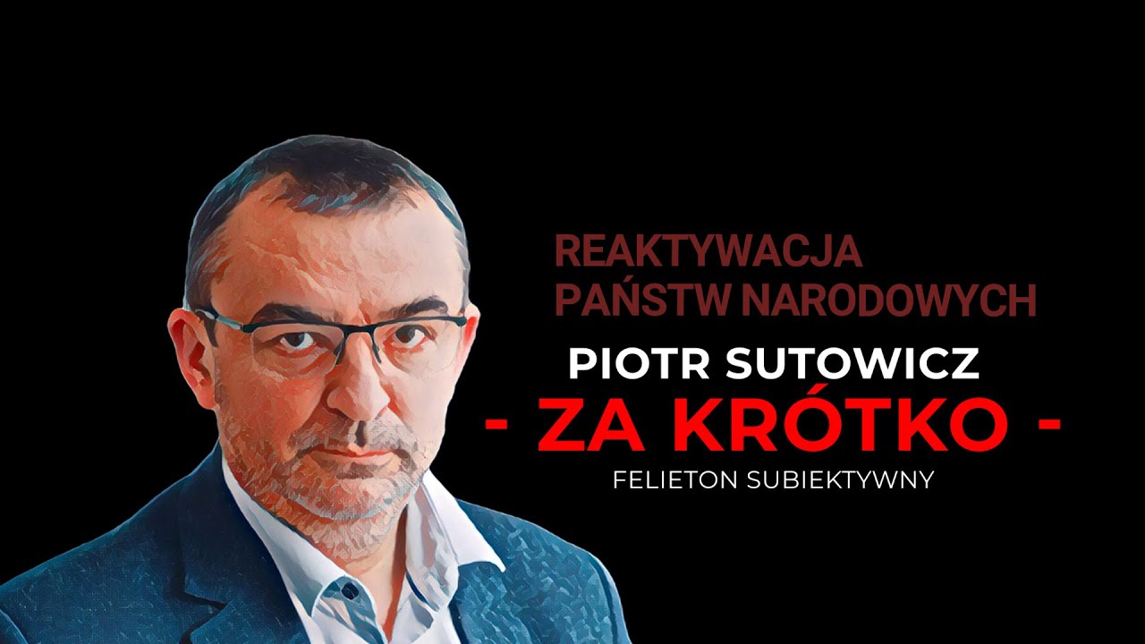 (Za)kr&oacute;tko: Reaktywacja państw narodowych