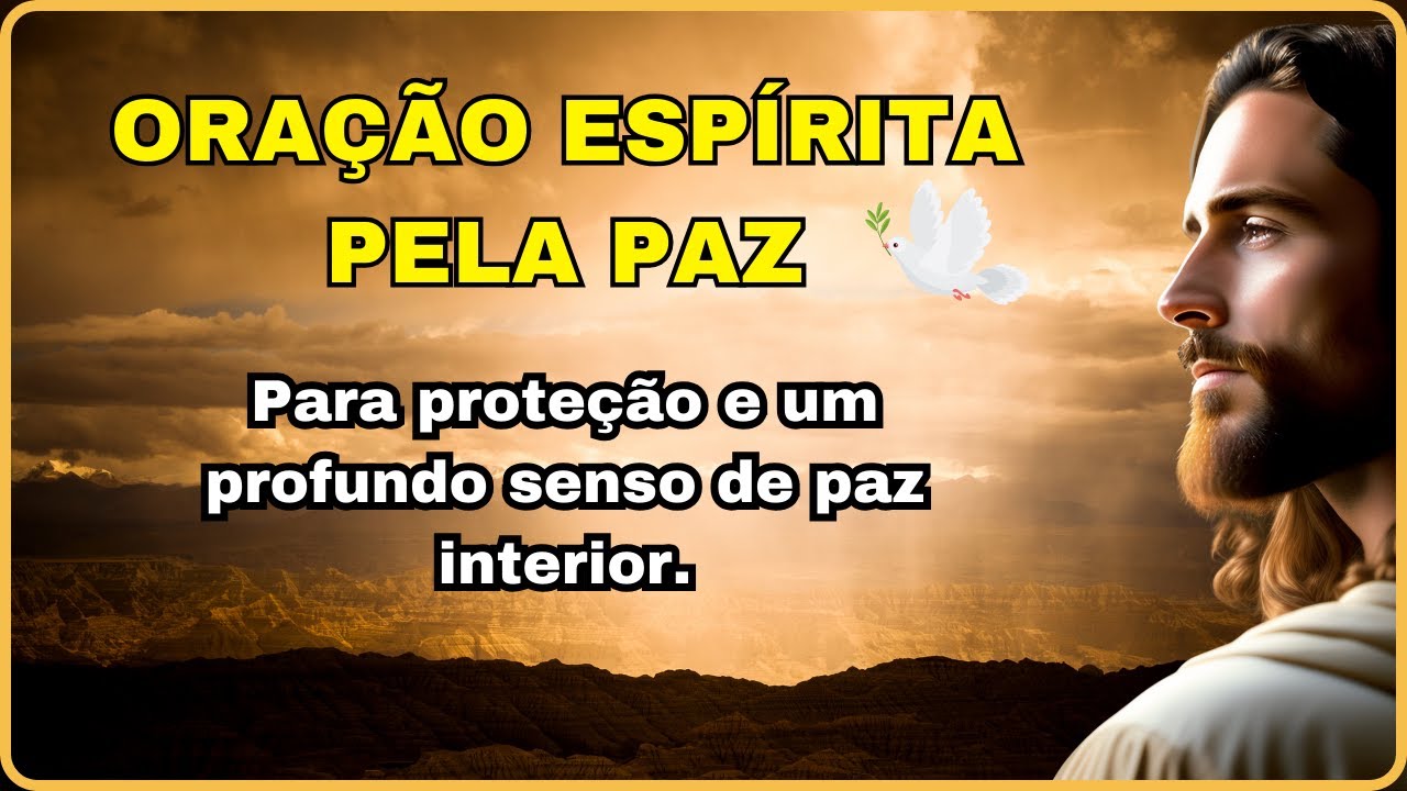 PRECE ESP&Iacute;RITA PELA PAZ | ORA&Ccedil;&Atilde;O ESP&Iacute;RITA