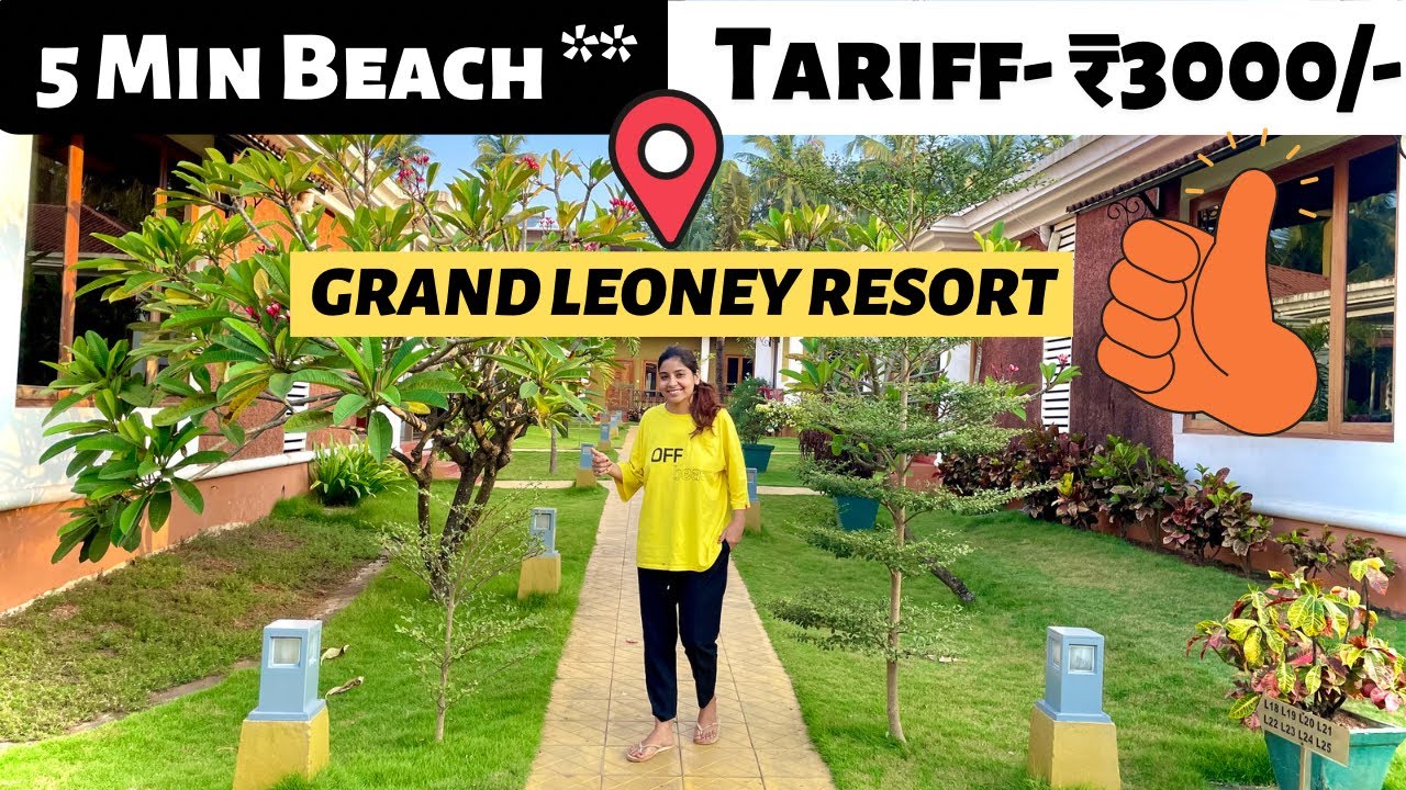Grand Leoney Resort Vagator beach Goa. The grand Leoney resort review | Best Hotels Anjuna Beach Goa