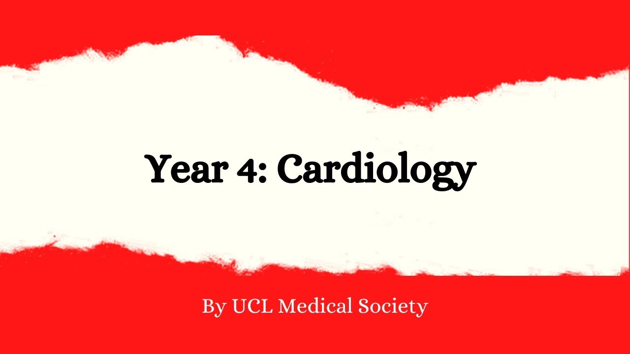 Year 4 Lecture Series: Cardiology