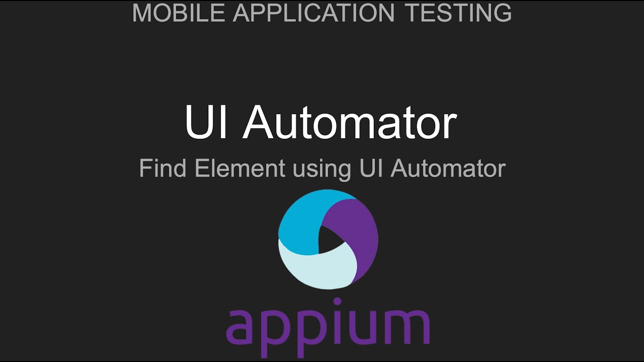 Appium: Android Uiautomator2 | Поиск элементов с помощью UiAutomator