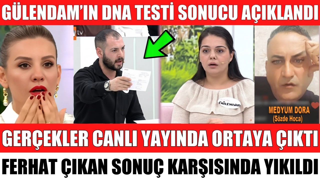 ESRA EROL'DA G&Uuml;LENDAM'IN DNA TESTİ A&Ccedil;IKLANDI GER&Ccedil;EKLER ORTAYA &Ccedil;IKTI FERHAT SİNİR KRİZİ GE&Ccedil;İRDİ