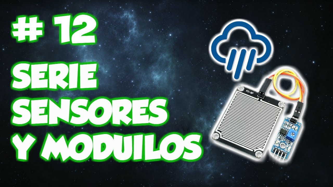 SERIE SENSORES Y MODULOS #12: SENSOR DE LLUVIA - RAINDROP SENSOR