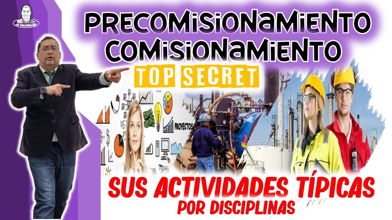 🚀Actividades Típicas de Precomisionamiento & Comisionamiento por Disciplinas | Proyectos