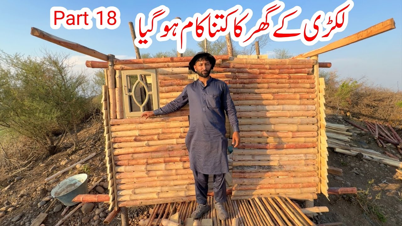 Wood House in Mangla Dam | Part 18 | Building My Dream House in Forest