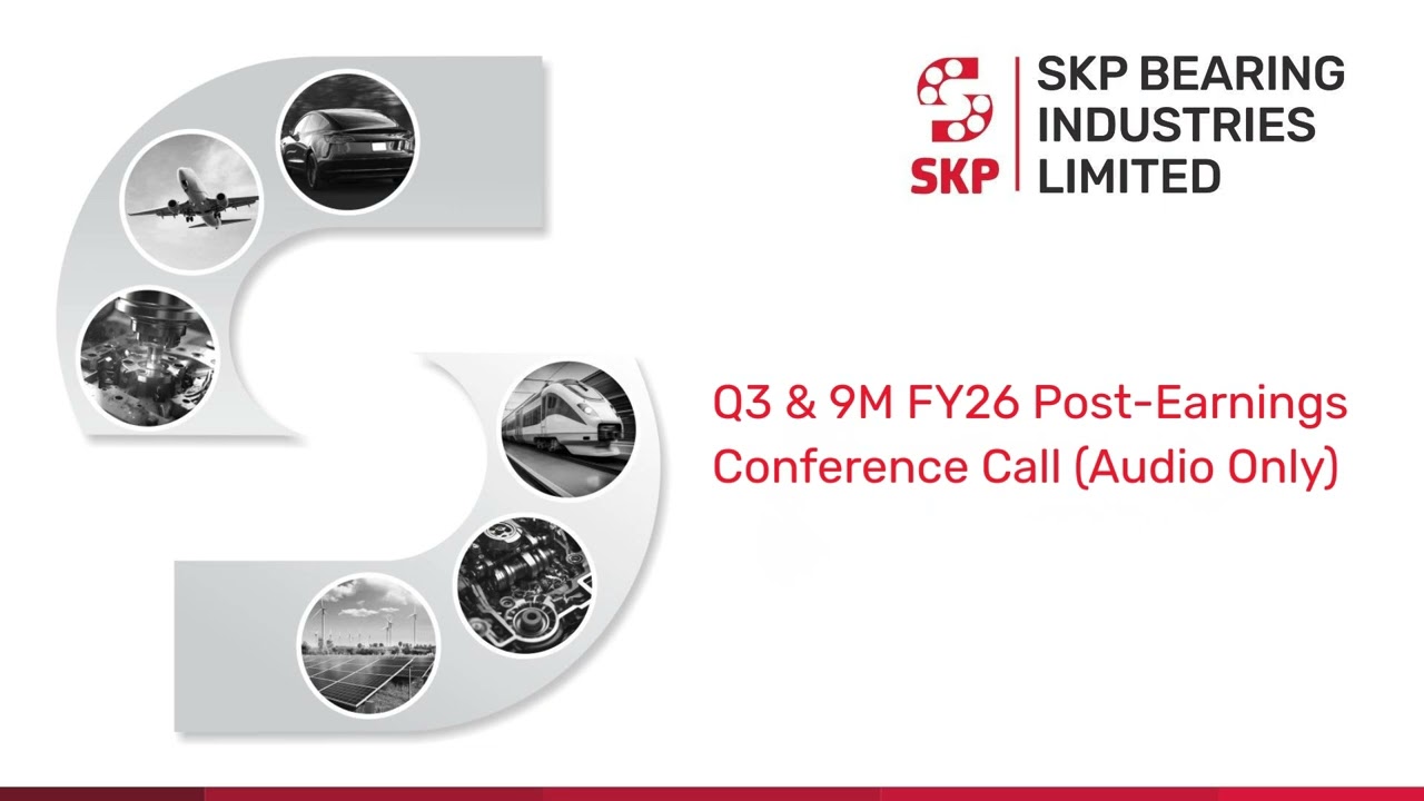 SKP Bearing Industries Ltd. | Q3 & 9M FY26 Conference Call Highlights (Audio Only)