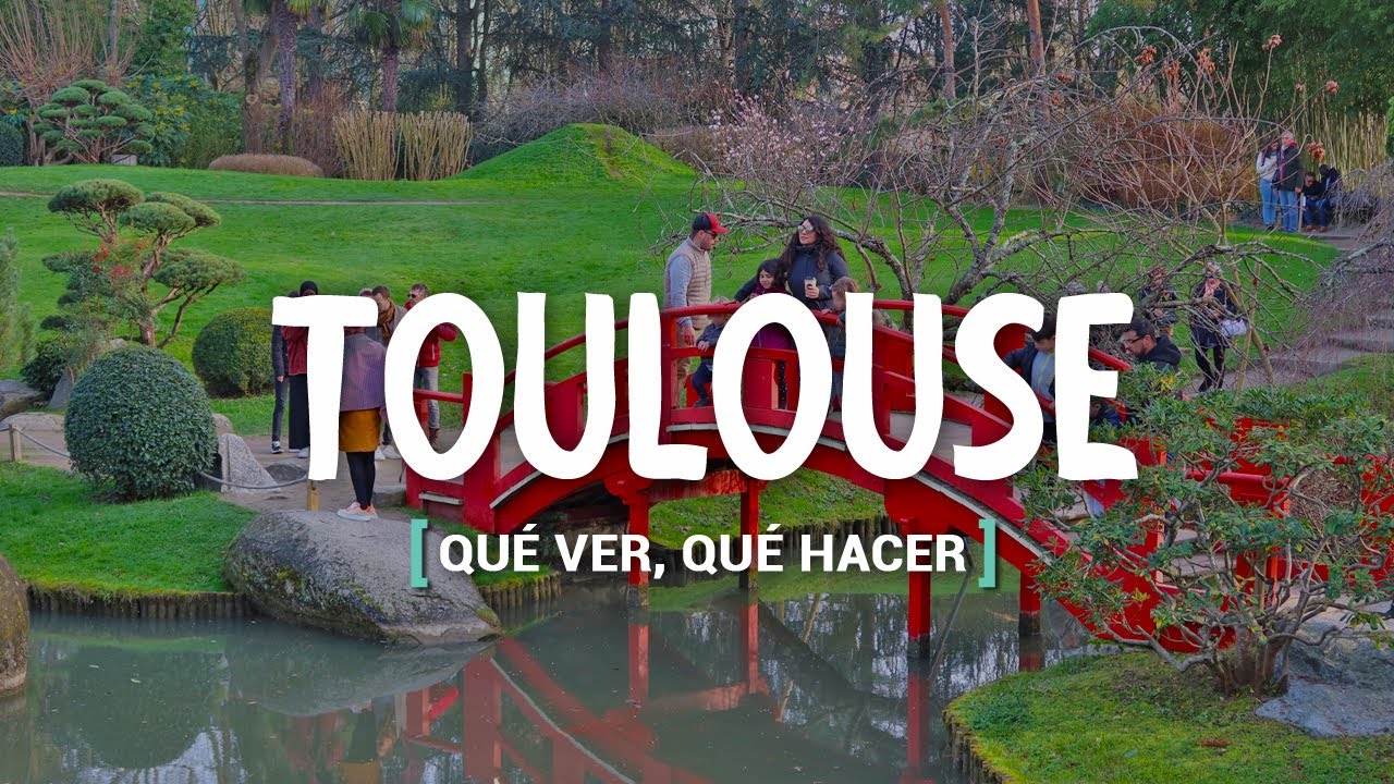 QUÉ VER Y QUÉ HACER EN TOULOUSE | FRANCIA