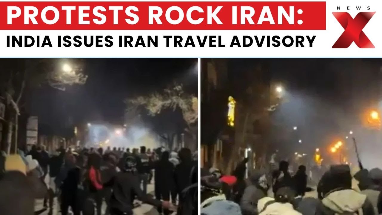 Iran Unrest: India Issues Travel Advisory for Iran Amid Massive Protests | NewsX