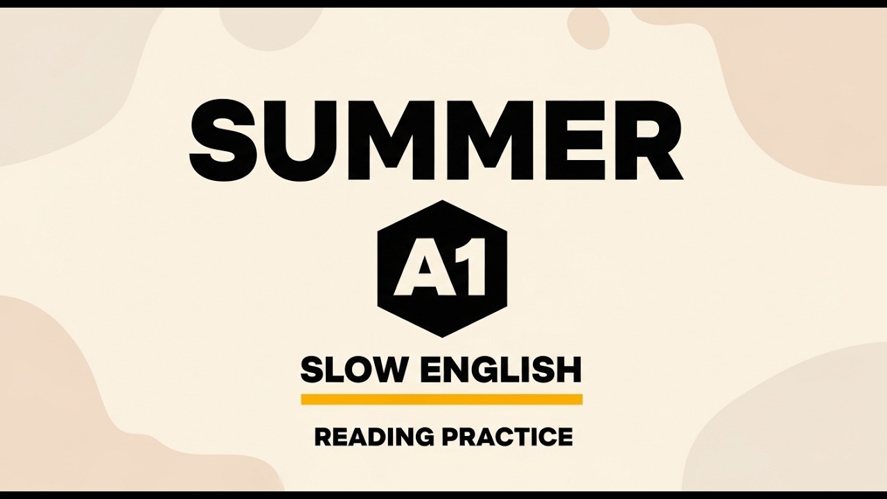 A1+ Basic English Reading Practice | CEFR Level