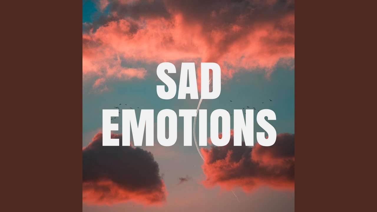 Sad Emotions