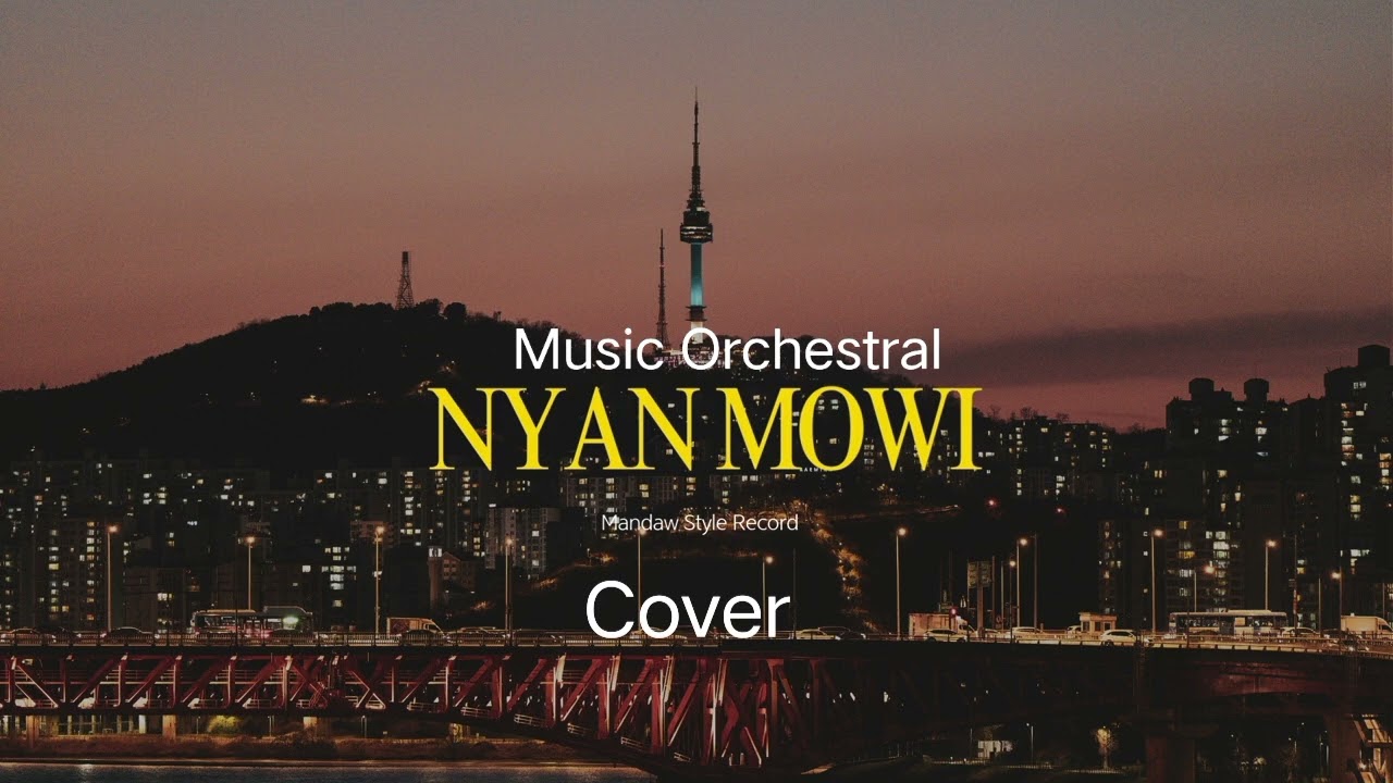 NYAN MOWI - MUSIC ORCHESTRAL - COVER - MANDAW STYLE RECORD 2026