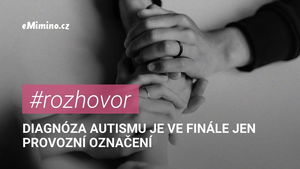 Eliška Antošová: Diagnóza autismu je ve finále jen provozní označení