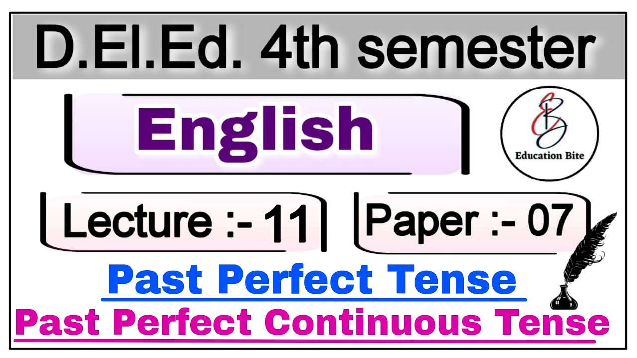 Deled 4th semester English class-11/ past Perfect Tense & past Perfect Continuous Tense/Deled fourth