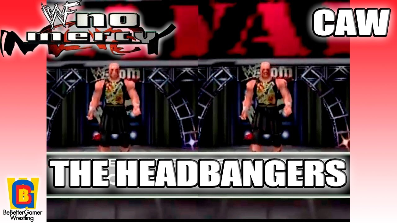 WWF No Mercy CAW - The Headbangers (Mosh & Thrasher) {BeBetterGamer}
