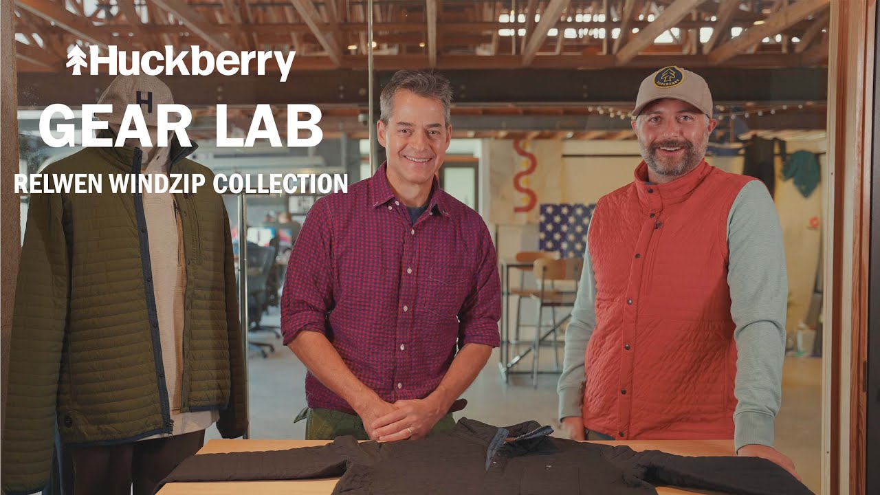 Windzip Collection with Relwen Founder | Huckberry Gear Lab with Jamie Rupp