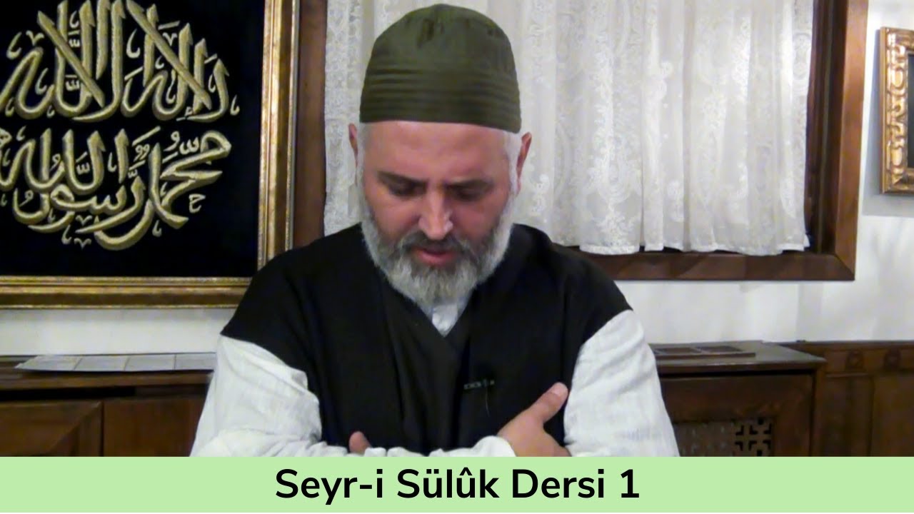 Seyr-i Sülûk Dersi 1