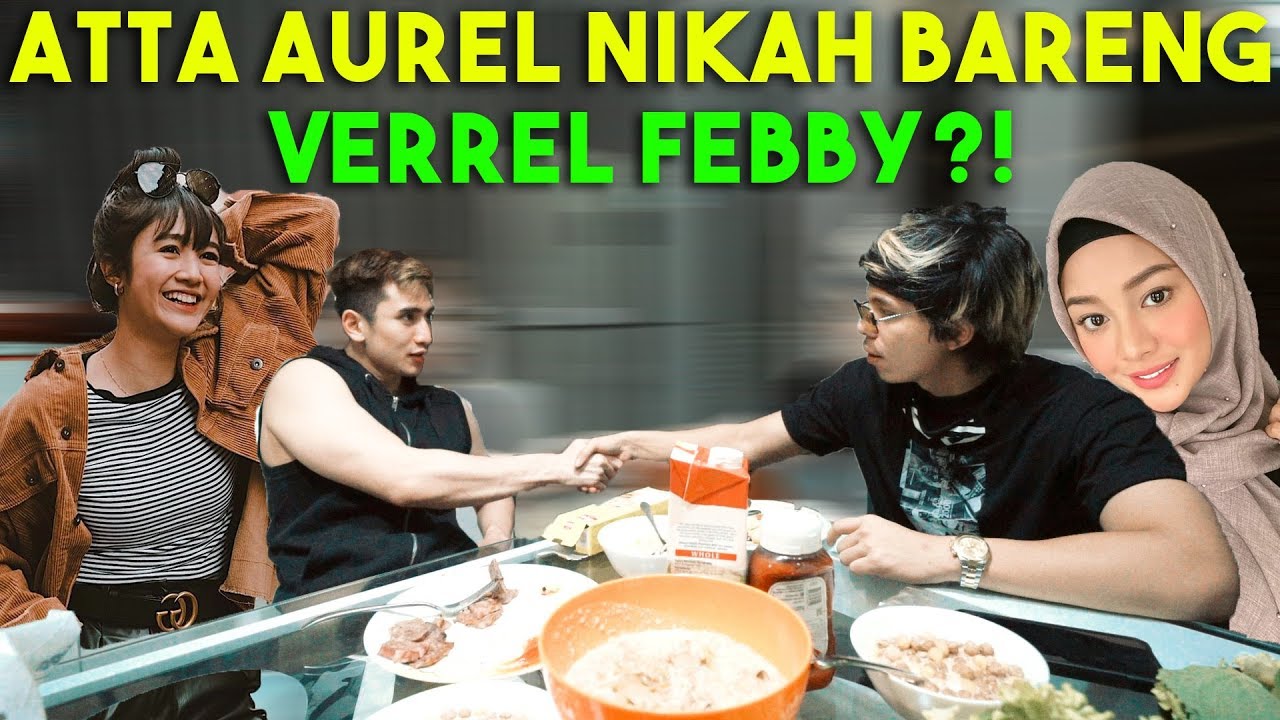 ATTA MPOK NUR NIKAH Bareng VERREL FEBBY! Romantis...
