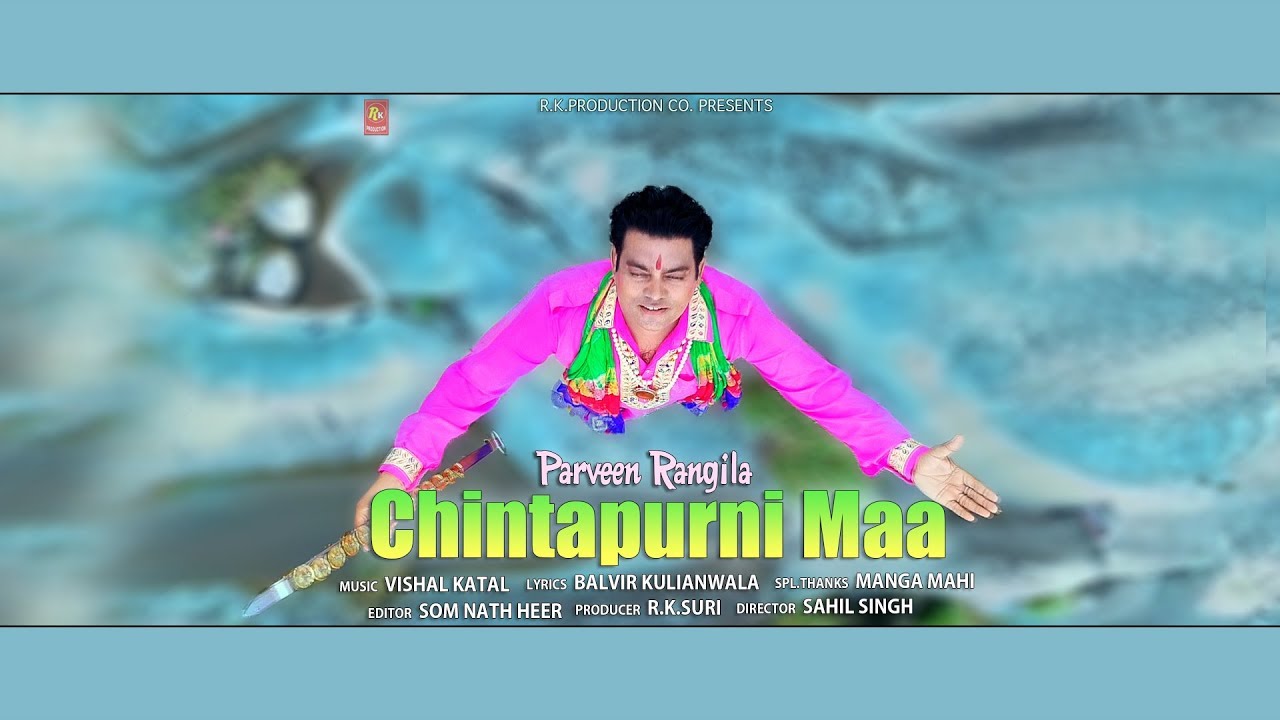 Chintpurni Maa. Parveen Rangila..Rk production co. Amritwani