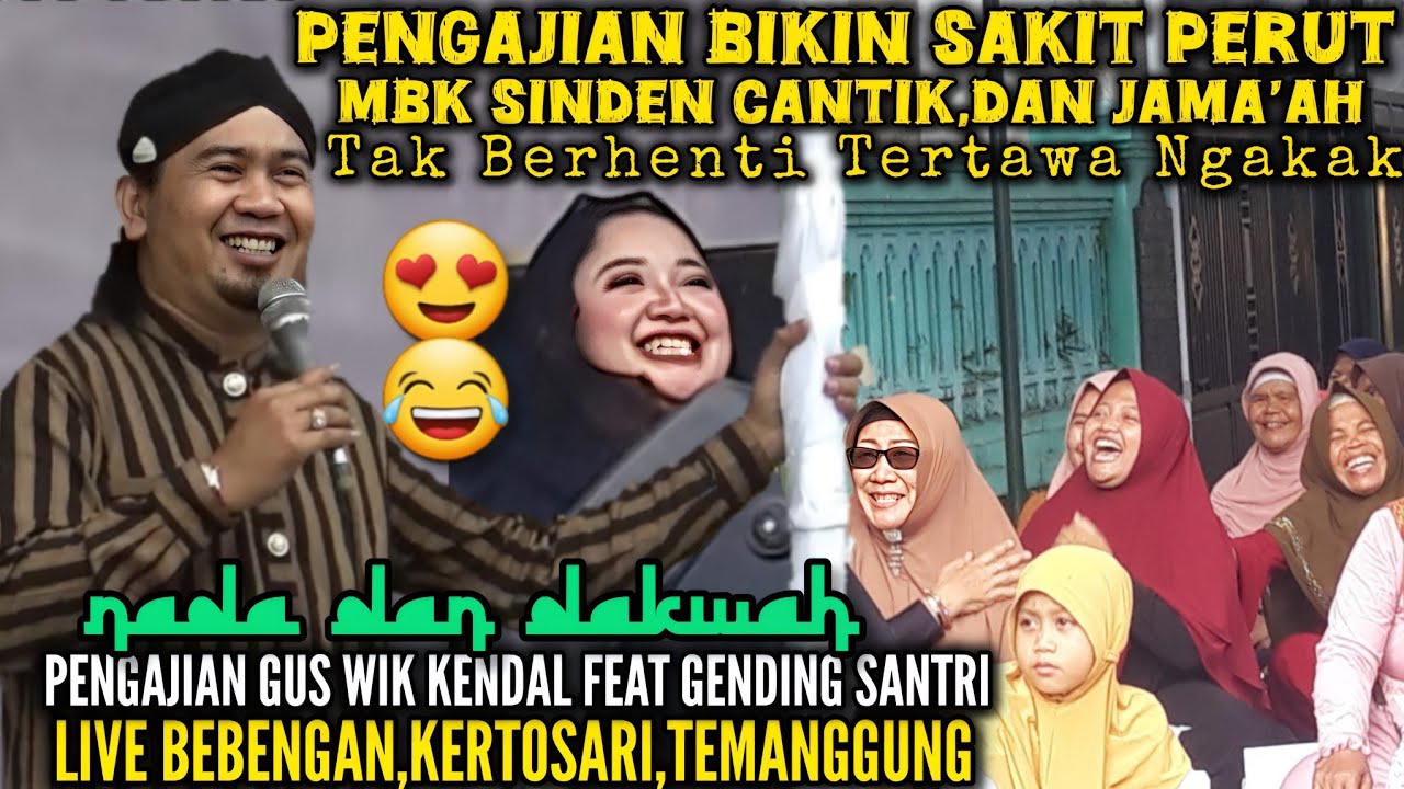 CERAMAH LUCU PENGAJIAN LUCU GUS WIK KENDAL TERBARU 2025 LIVE BEBENGAN KERTOSARI TEMANGGUNG