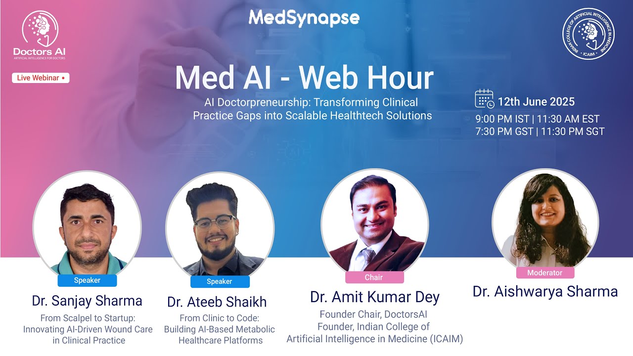 Med AI Web Hour Ep 7: AI  Doctorpreneurship | MedSynapse | DoctorsAI