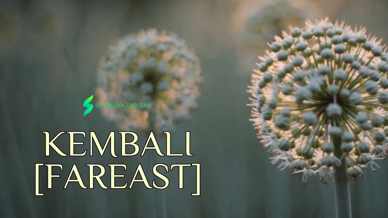 KEMBALI [Fareast]