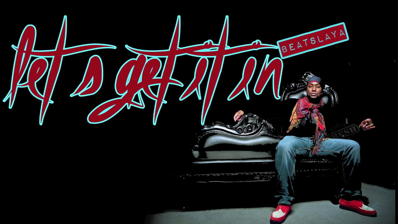 Beatslaya - Let's Get It In