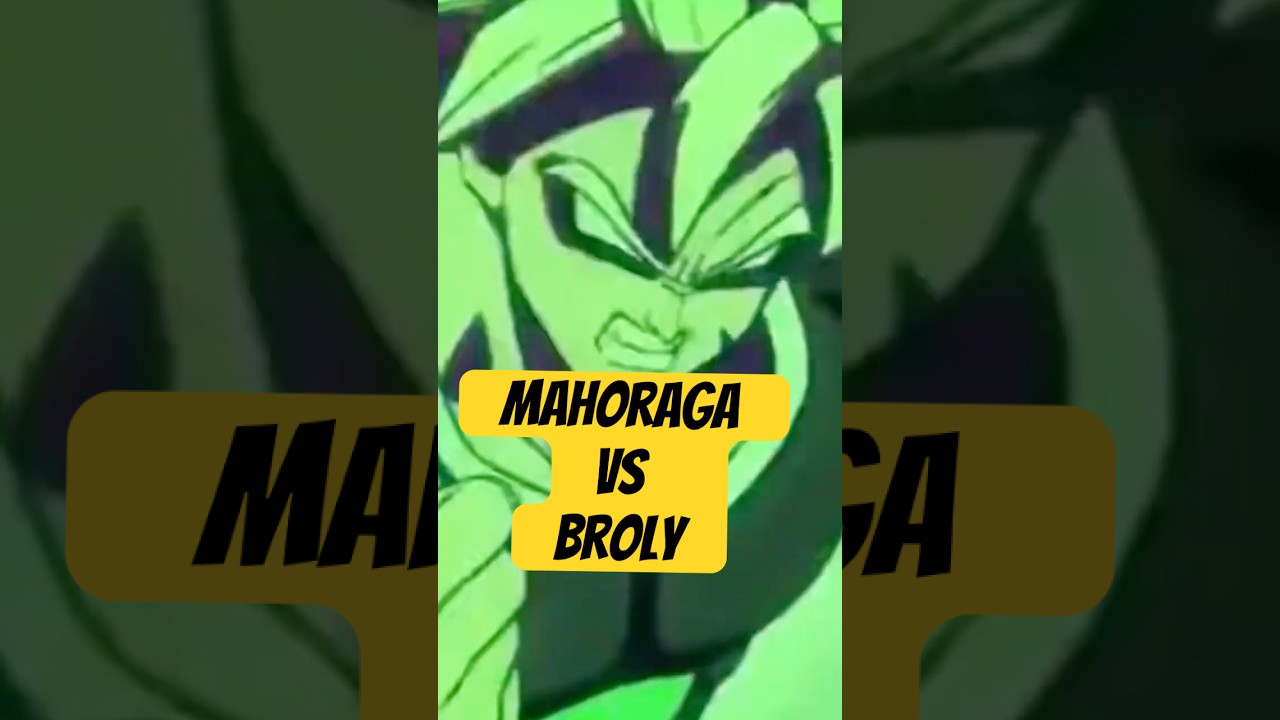 DBS Broly vs Mahoraga
