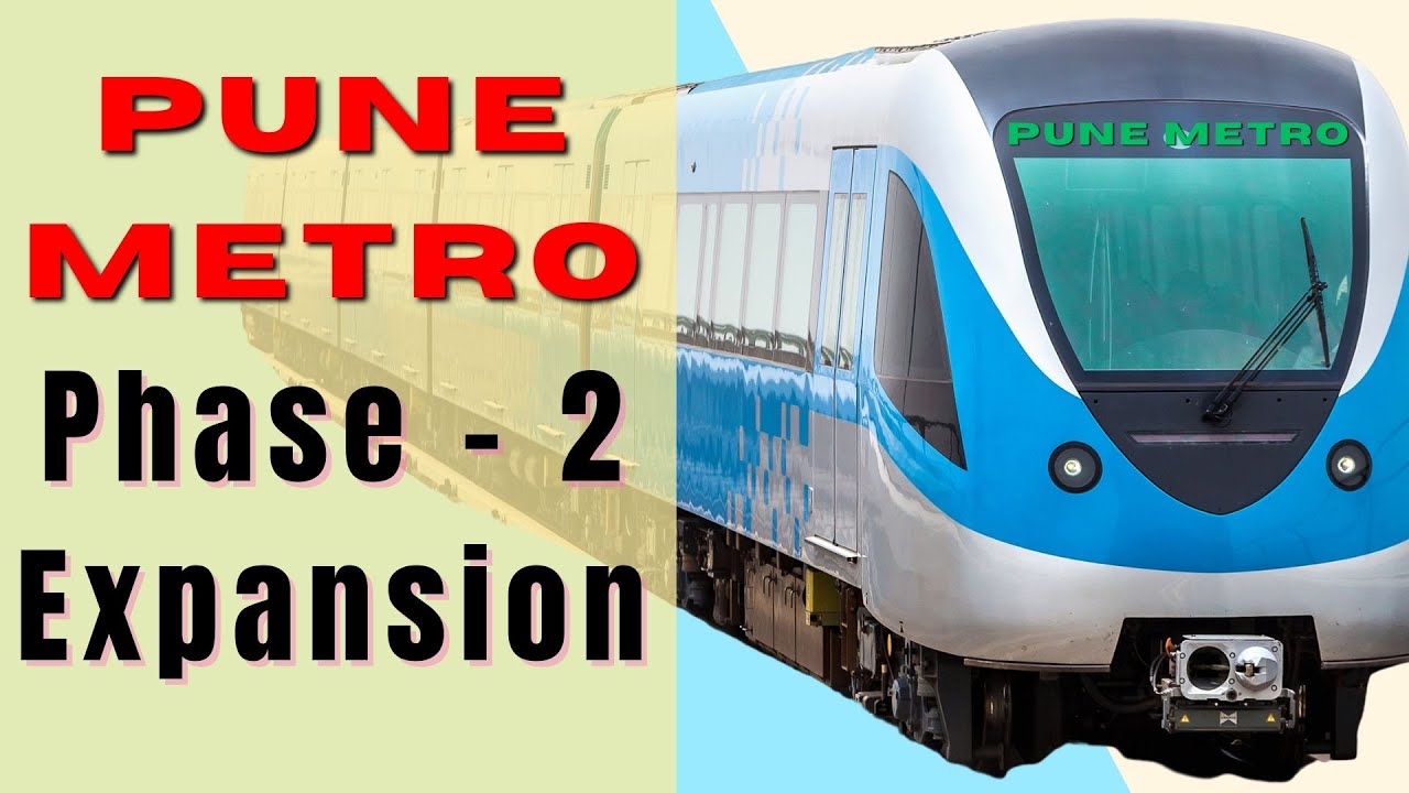 Pune Metro Phase 2 Expansion Approved | Explained in Detail