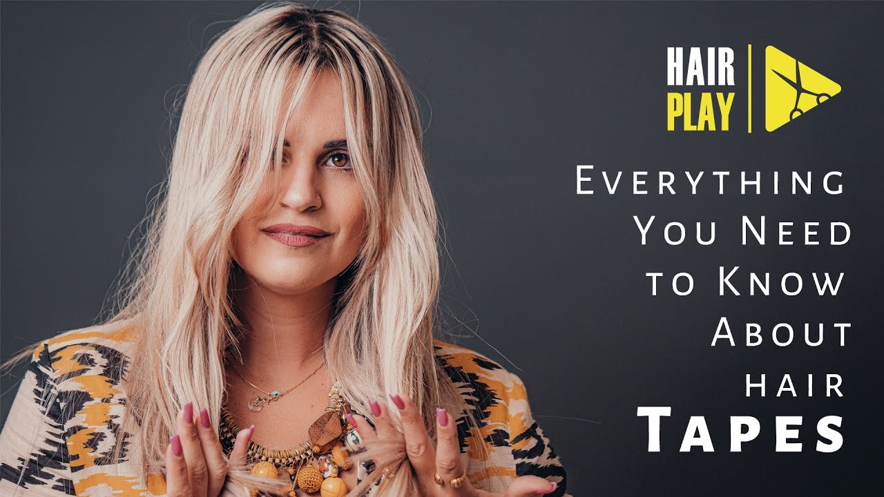 Όλα όσα θες να ξέρεις για τα Tapes Hair (extensions) | DX Hair Play