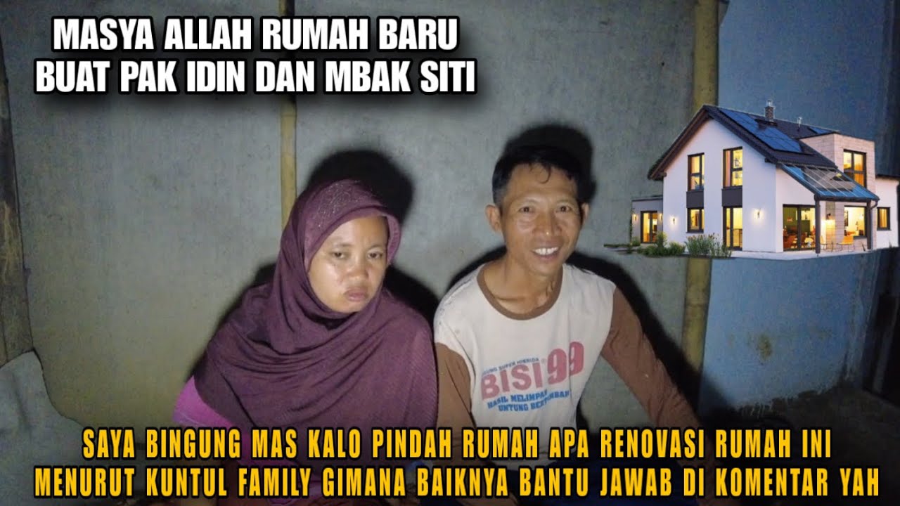 KABAR TERKINI ! PAK IDIN BINGUNG DI KASIH DUA PILIHAN MAU RUMAH BARU APA RENOVASI RUMAH