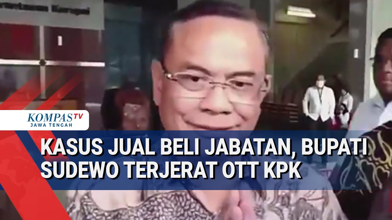 Kasus Jual Beli Jabatan, Bupati Sudewo Terjerat OTT KPK