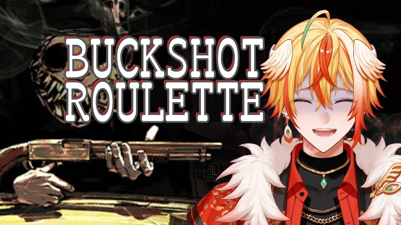 【Buckshot Roulette】 命懸けのロシアンルーレットに知性で挑みたい男【はいはぴ!! / 紅千歌】