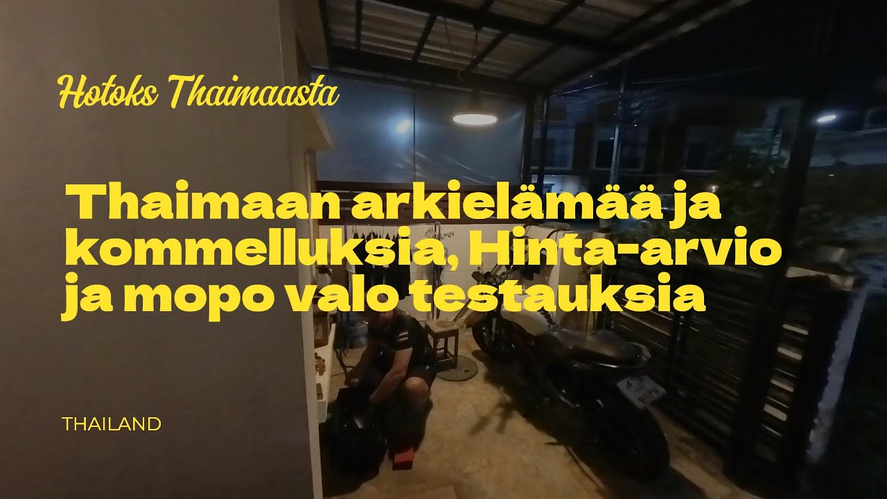 Thaimaan arkielämää ja kommelluksia, Hinta-arvio ja mopo valo testauksia