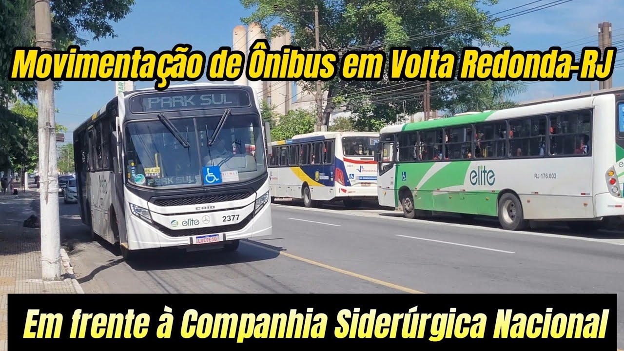 ✅️[ Companhia Siderúrgica Nacional ] Movimentação de Ônibus em Volta Redonda-RJ