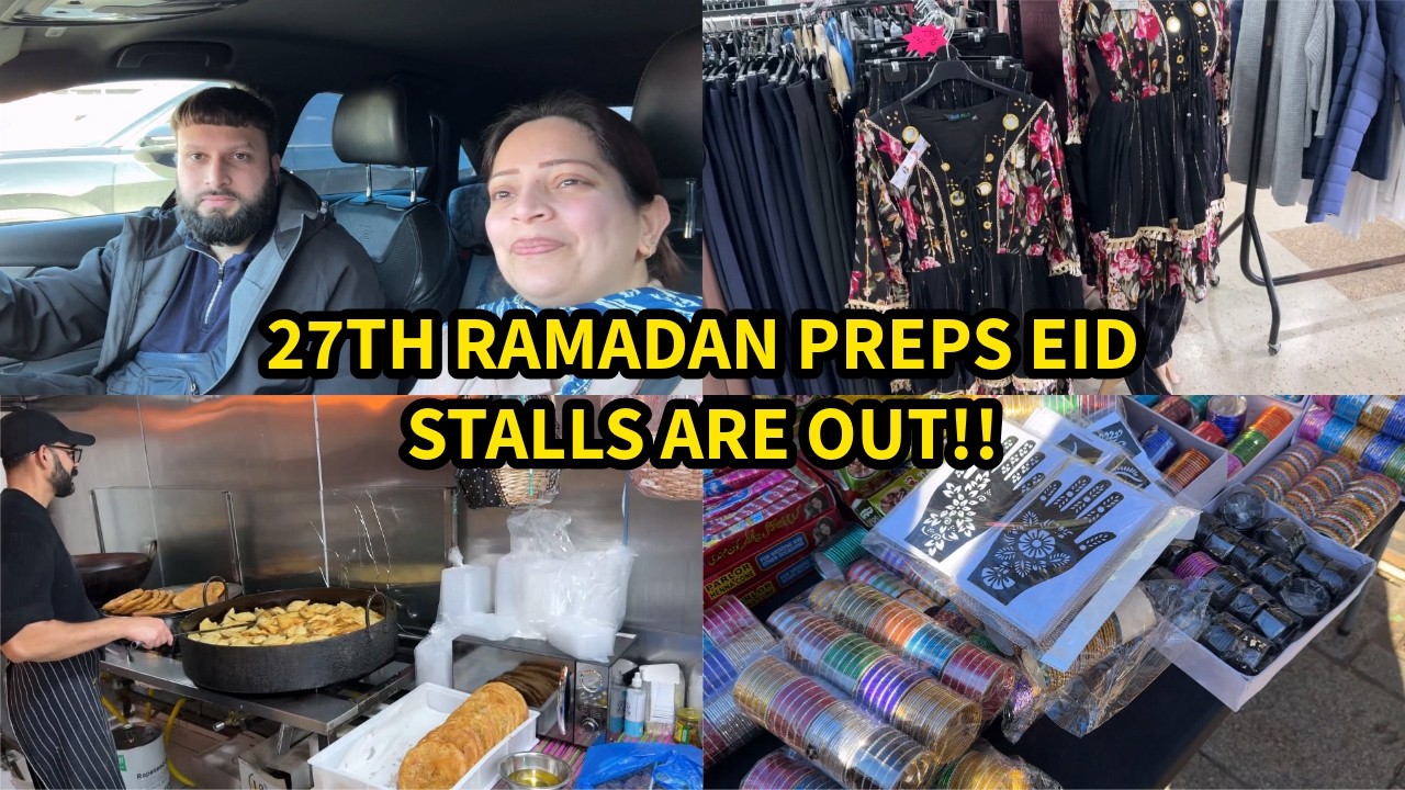 27th RAMADAN KI TEYARIYA, EID STALLS ARE OUT IN BIRMINGHAM!!