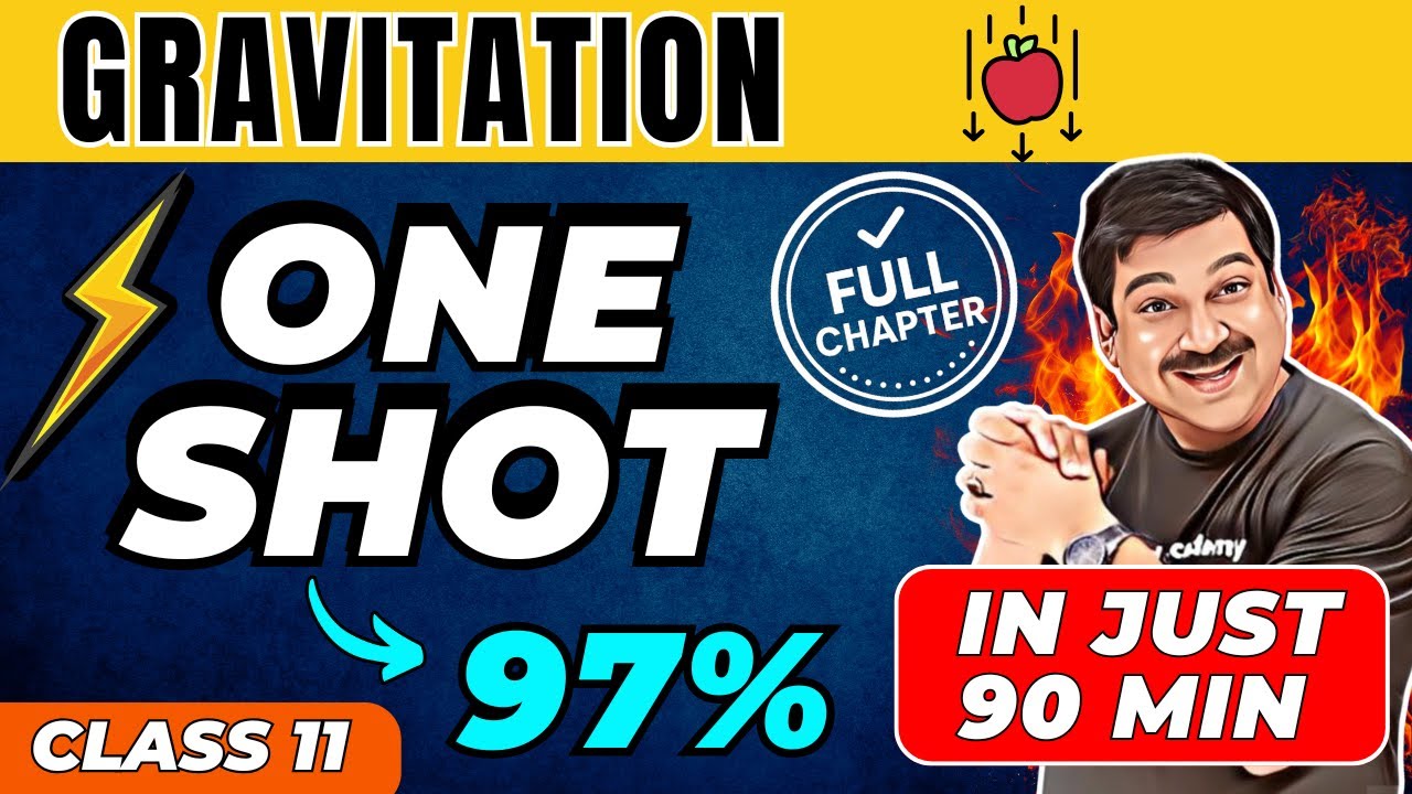 GRAVITATION One Shot 🔥 | Chapter 7 Class 11 Physics | Full Chapter, Concepts & Numericals