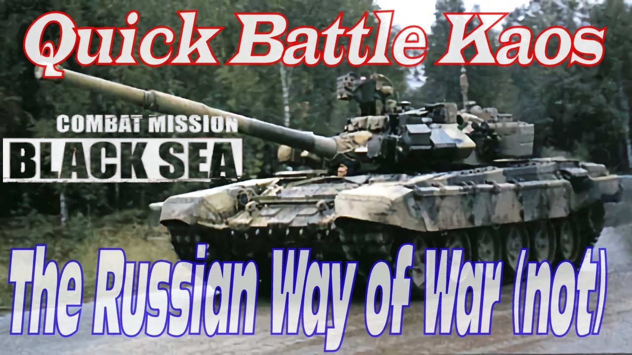 CM Black Sea The Russian Way of War (not!)