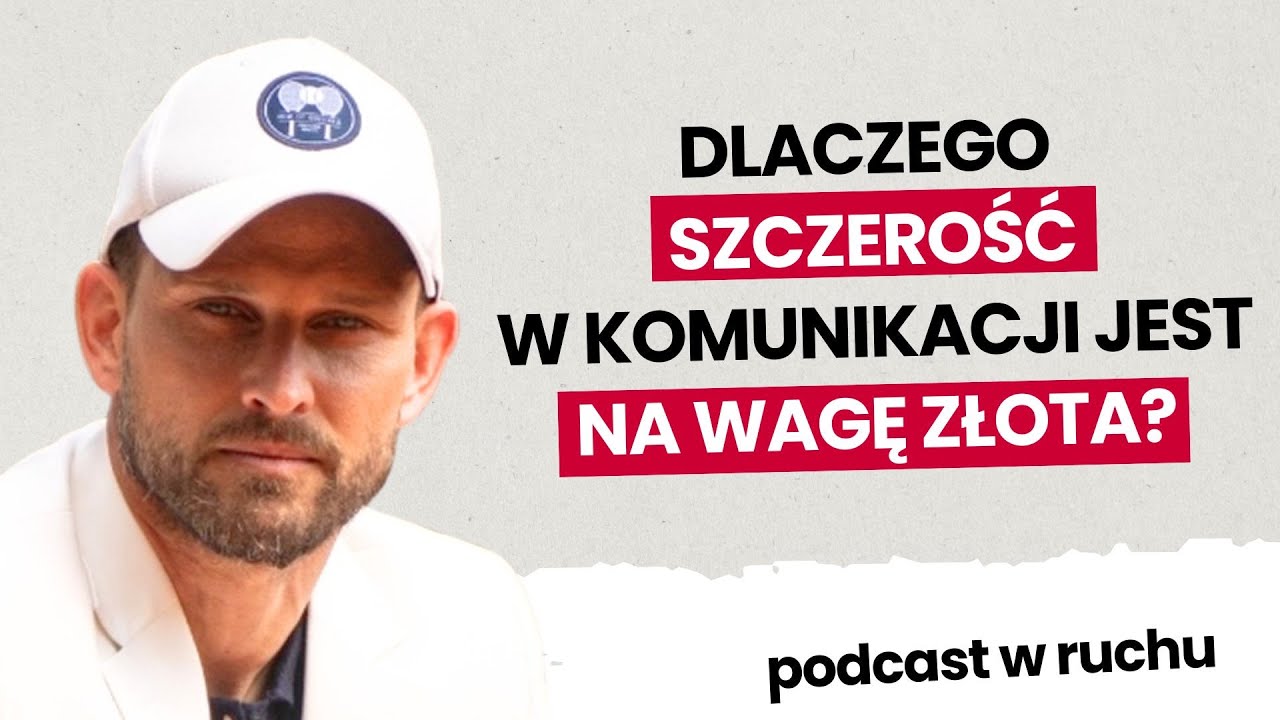 Szczerość w komunikacji – dlaczego jest kluczowa? | Maciej Synówka