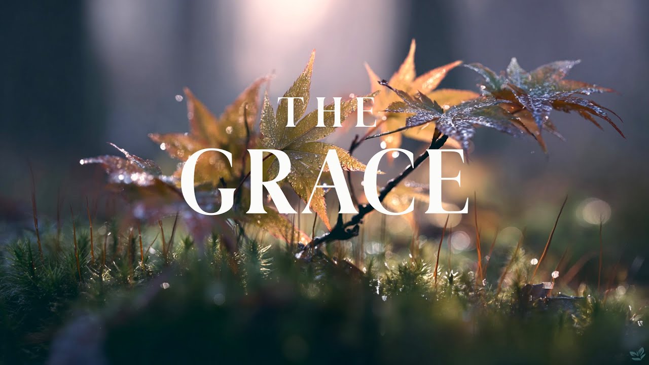THE GRACE - Soaking Worship Instrumental | Prayer and Devotional