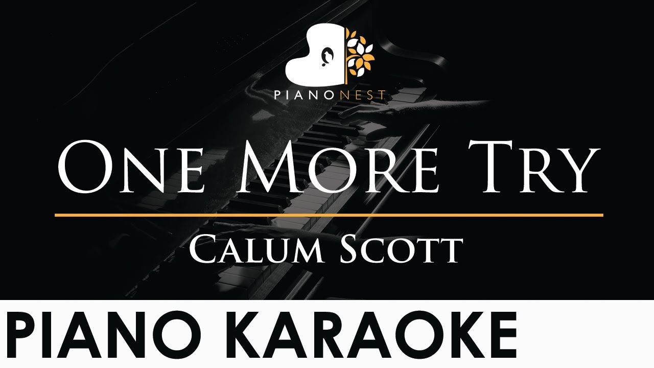 Calum Scott - One More Try - Piano Karaoke Instrumental Cover with Lyrics